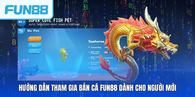 Hướng dẫn tham gia bắn cá FUN88 dành cho người mới