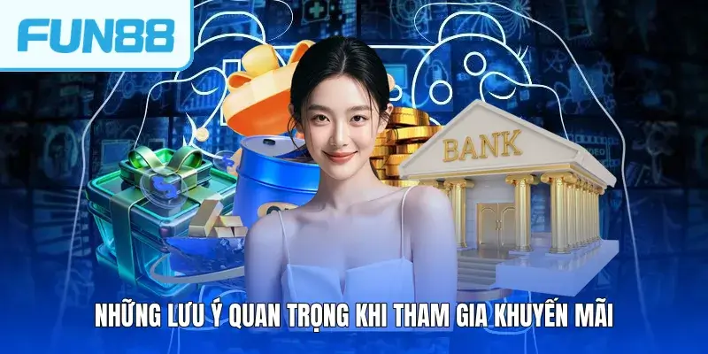 Những lưu ý quan trọng khi tham gia khuyến mãi