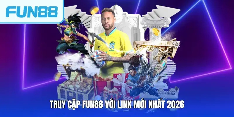 Truy cập FUN88 với link mới nhất 2026